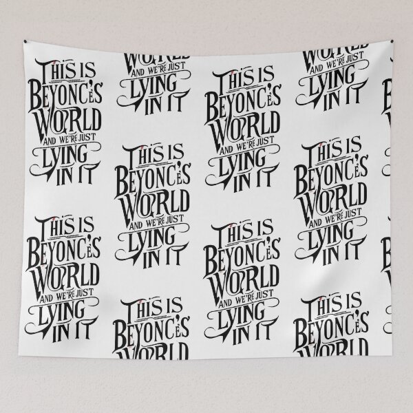 Item preview, This is a Beyonce's World and we're just living in it. designed and sold by Thought Foundry.
