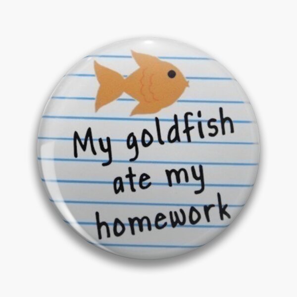 Item preview, My Goldfish Ate My Homework designed and sold by sofisstickerbox.