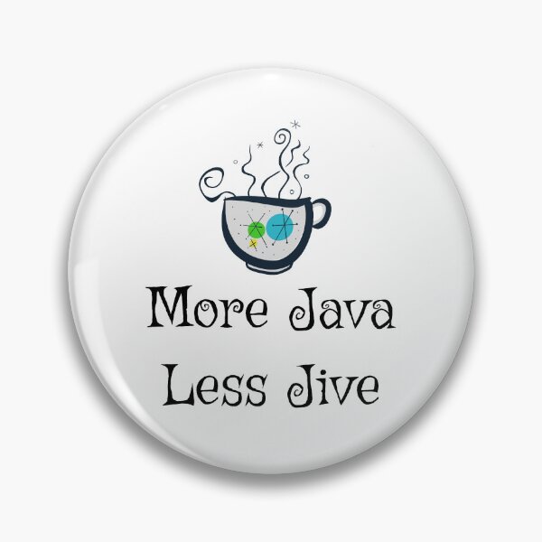 Item preview, More Java Less Jive designed and sold by RolandBoe.