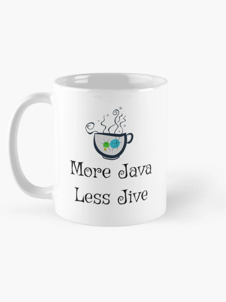 Thumbnail 5 of 6, Coffee Mug, More Java Less Jive designed and sold by RolandBoe.