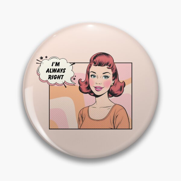 Item preview, I'm Always Right designed and sold by Fee Fee Fay.