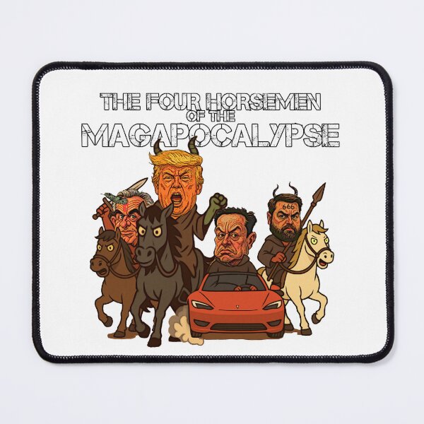 Item preview, The Four Horsemen Of The Magapocalypse (Satire based on The 4 Horsemen Of The Apocalypse) designed and sold by ImagineTNE.