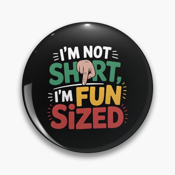 Item preview, I'm not short i'm fun size designed and sold by trendspatterns.