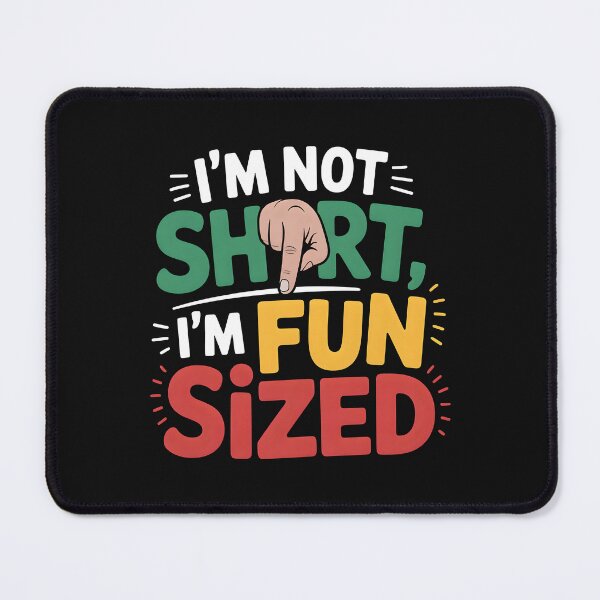 Item preview, I'm not short i'm fun size designed and sold by trendspatterns.