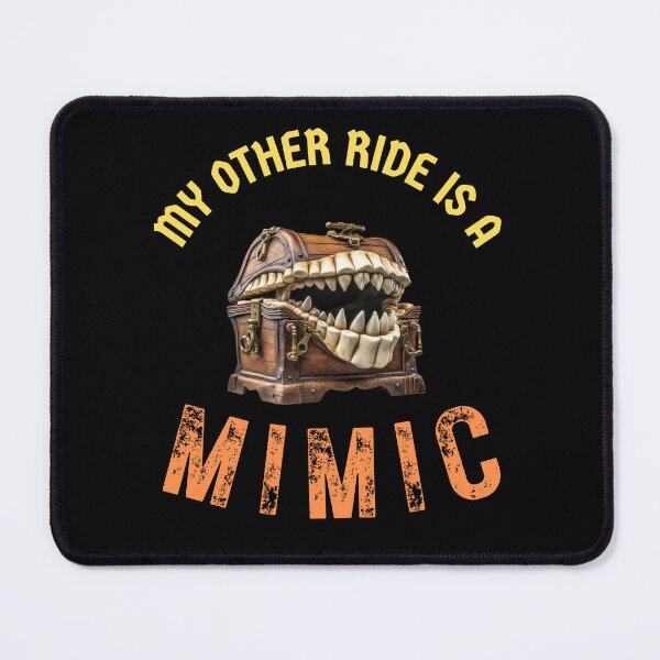 Item preview, My Other Ride Is A Mimic designed and sold by The Mad Muffin.
