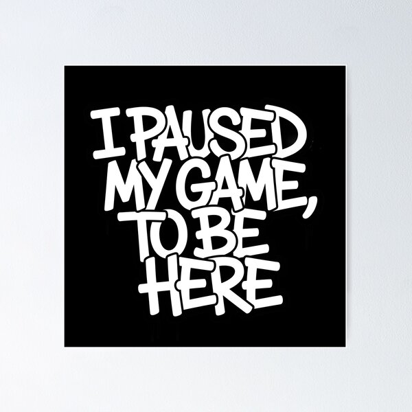 Item preview, I paused my game designed and sold by BohoShopHU.