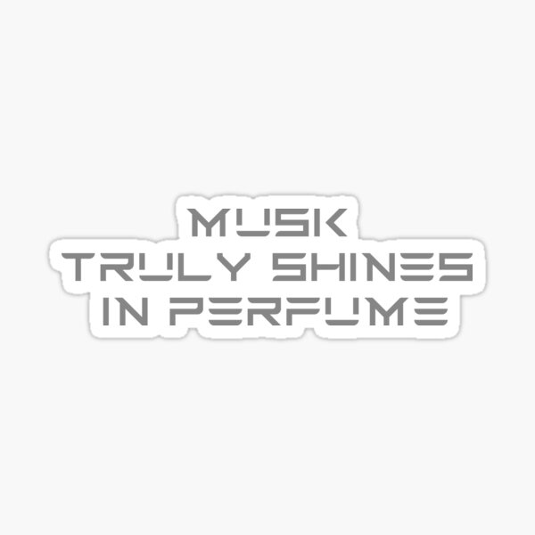 Artikel-Vorschau von Aligned Grey-Aufkleber für Tesla-Stoßstange „Moschus glänzt wirklich im Parfüm“, designt und verkauft von XavRsl.