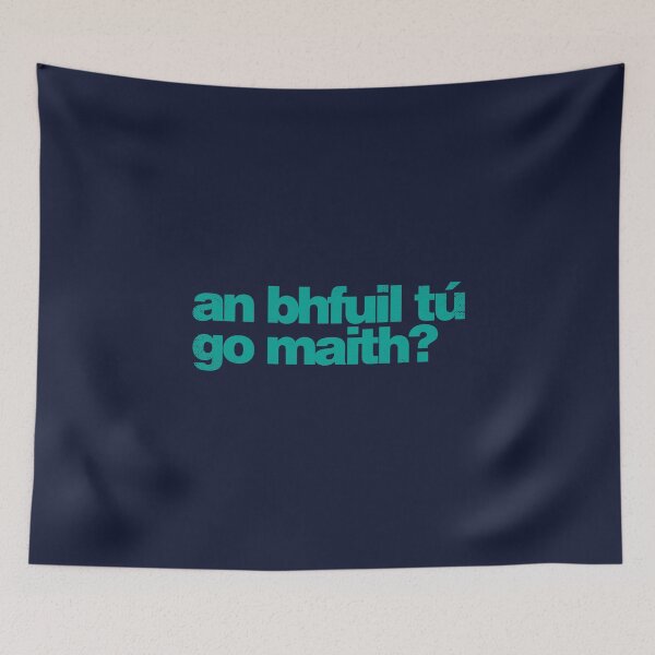 Item preview, An Bhfuil Tú Go Maith? Are you well? as Gaeilge - Irish - Green designed and sold by unrealindeed.