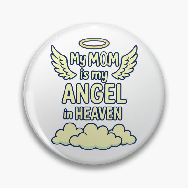 Item preview, My Mom Is My Angel In Heaven: Sweet Mother's Day Remembrance Artwork designed and sold by elynne9.