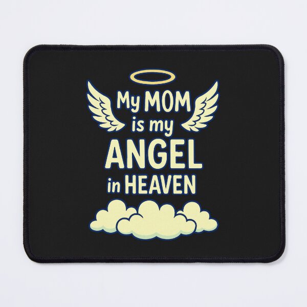 Item preview, My Mom Is My Angel In Heaven: Sweet Mother's Day Remembrance Artwork designed and sold by elynne9.