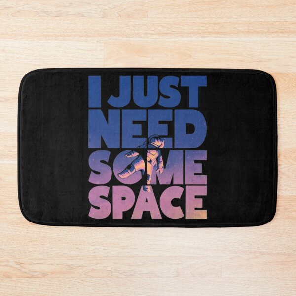 Item preview, I Just Need Some Space designed and sold by DreamDestiny.