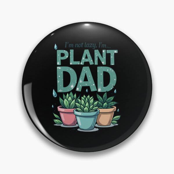 Item preview,  I’m Not Lazy, I’m a Plant Dad – Funny Succulent Lover Design designed and sold by Jason123za.