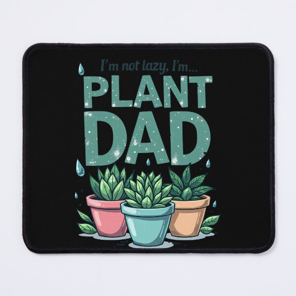 Item preview, I’m Not Lazy, I’m a Plant Dad – Funny Succulent Lover Design designed and sold by Jason123za.