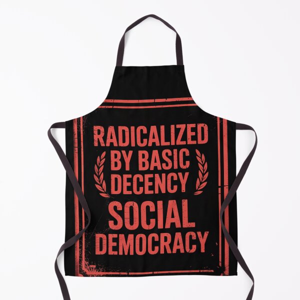Item preview, Radicalized By Basic Decency Social Democracy designed and sold by SignumShop.
