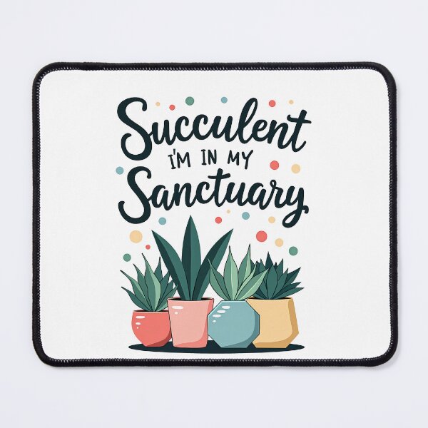 Item preview, Succulent I’m in My Sanctuary – Cozy Plant Lover Quote Design designed and sold by Jason123za.