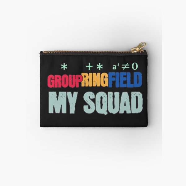 Item preview, Group, Ring, Field — My Squad, Abstract Algebra designed and sold by Crafty Capers Drift.