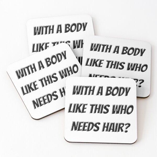 Item preview, With A Body Like This Who Needs Hair designed and sold by ValentinaHramov.