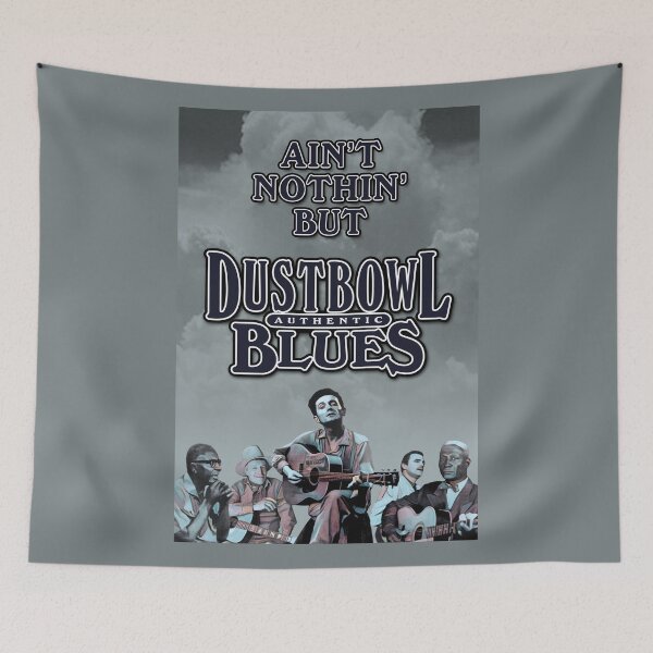 Item preview, Ain't Nothin' But Dust Bowl Blues designed and sold by TIGERDAVER.