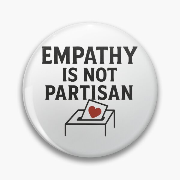 Item preview, Empathy Is Not Partisan – Pro Humanity Political  designed and sold by The Junto Shop.