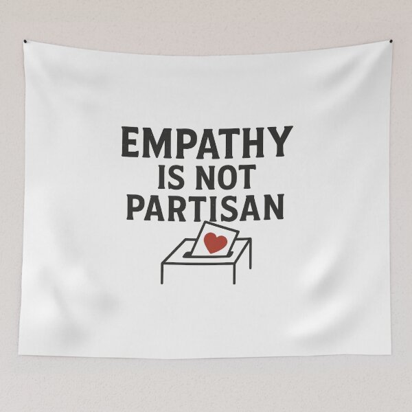Item preview, Empathy Is Not Partisan – Pro Humanity Political  designed and sold by The Junto Shop.