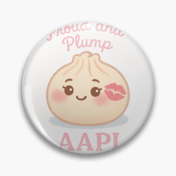 Item preview, Proud and Plump Dumpling with AAPI Message designed and sold by Places On Earth.