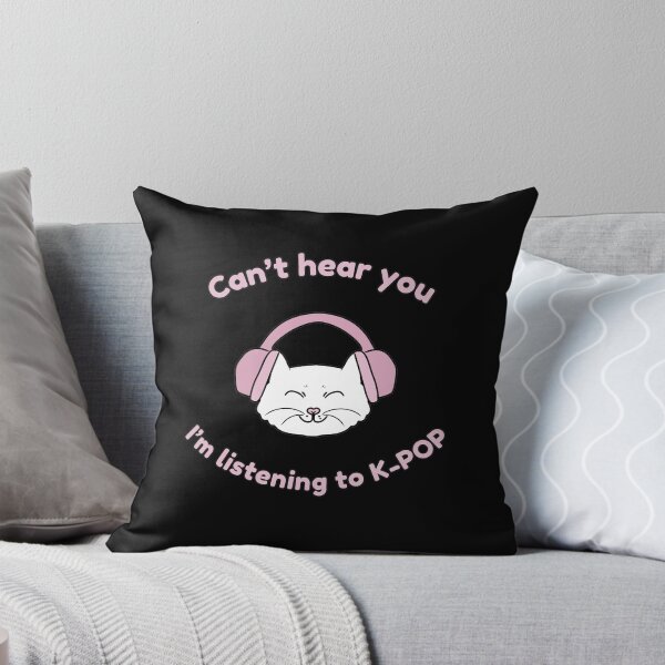 Item preview, Can't hear you I'm listening to K-POP designed and sold by HugSomeNettles.