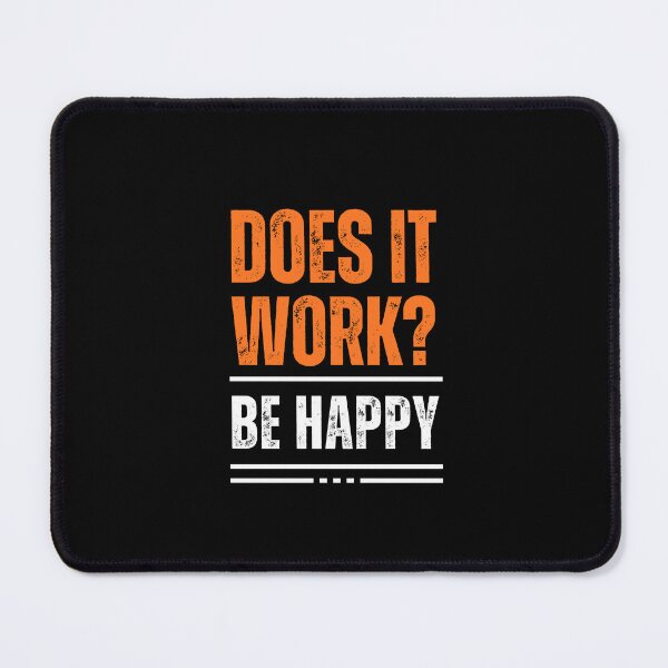 Item preview, Does It Work? Be Happy designed and sold by thesparkystore.