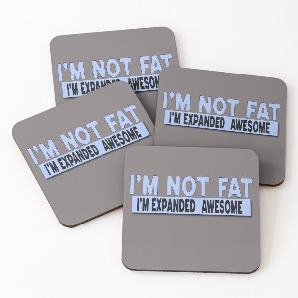Item preview, I'm not fat - I'm expanded awesome designed and sold by Al&Tet.