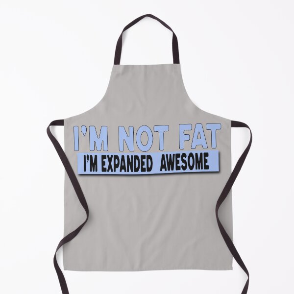 Item preview, I'm not fat - I'm expanded awesome designed and sold by Al&Tet.