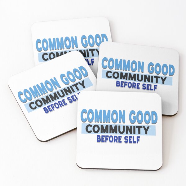 Item preview, Common Good - Community before self designed and sold by Al&Tet.