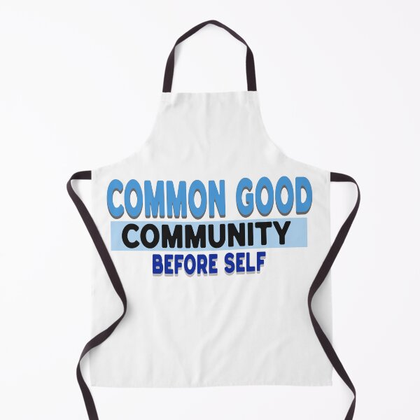 Item preview, Common Good - Community before self designed and sold by Al&Tet.