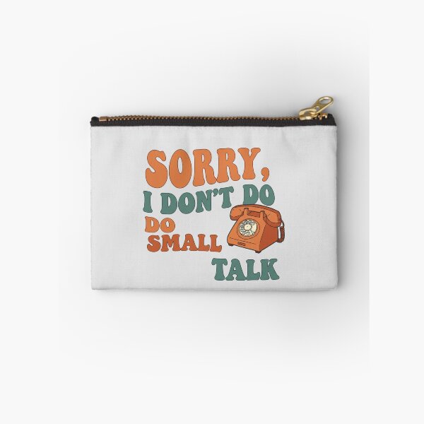Item preview, Sorry i dont do small talk designed and sold by Itsheartshop.