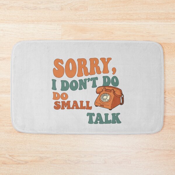 Item preview, Sorry i dont do small talk designed and sold by Itsheartshop.