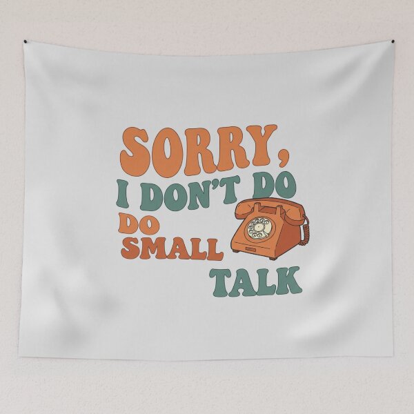 Item preview, Sorry i dont do small talk designed and sold by Itsheartshop.