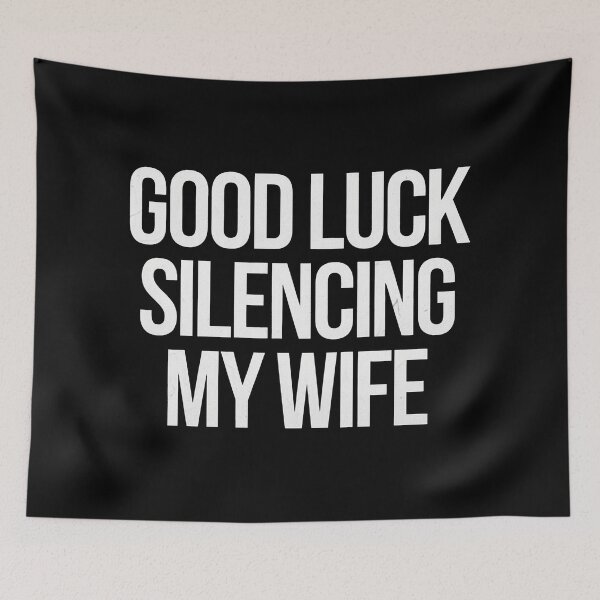 Item preview, Good Luck Silencing My Wife designed and sold by ZAIKY DREAMS.