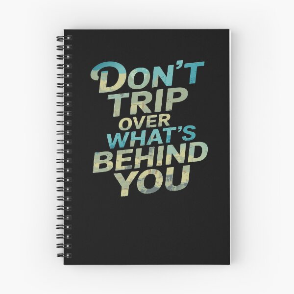 Item preview, Don't Trip Over What's Behind You Retro Positive Quote designed and sold by Colorfulman.