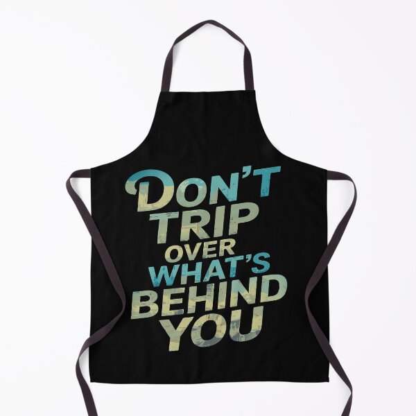 Item preview, Don't Trip Over What's Behind You Retro Positive Quote designed and sold by Colorfulman.