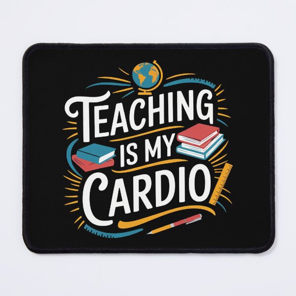 Item preview, Teaching Is My Cardio designed and sold by ZAIKY DREAMS.