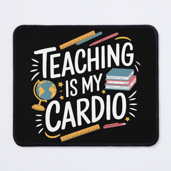 Item preview, Teaching Is My Cardio designed and sold by ZAIKY DREAMS.