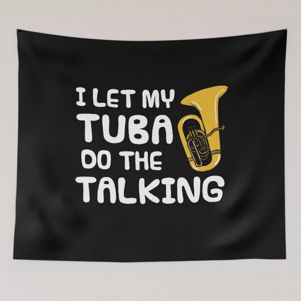 Item preview, I Let My Tuba Do The Talking, Brass Musician Introvert Funny designed and sold by doodlerob.
