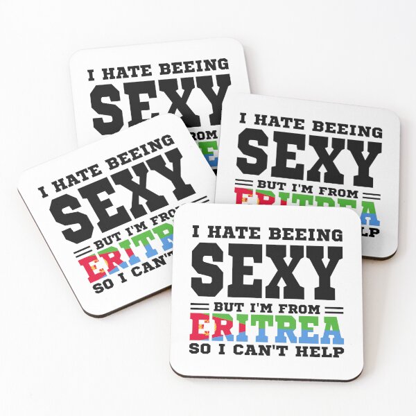 Item preview, I hate beeing Sexy but I'm form Eritrea so I can't help designed and sold by BYNDART.