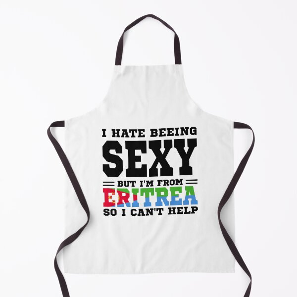 Item preview, I hate beeing Sexy but I'm form Eritrea so I can't help designed and sold by BYNDART.