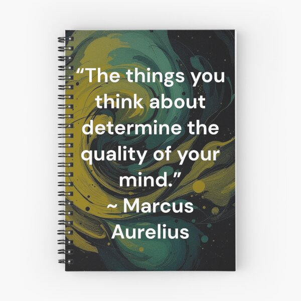 Item preview, “The things you think about determine the quality of your mind.” ― Marcus Aurelius designed and sold by seewhatsticks1.