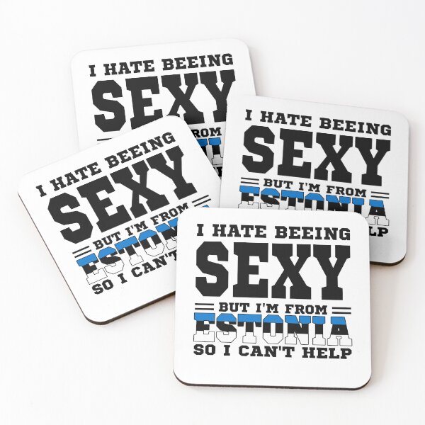 Item preview, I hate beeing Sexy but I'm form Estonia so I can't help designed and sold by BYNDART.