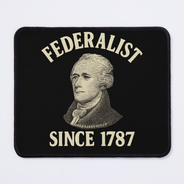 Item preview, Federalist Since 1787 – Alexander Hamilton History Buff  designed and sold by The Junto Shop.
