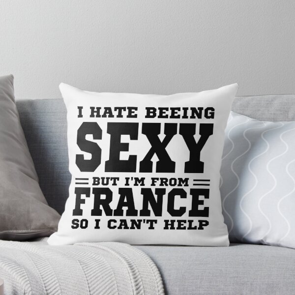 Item preview, I hate beeing Sexy but I'm form France so I can't help designed and sold by BYNDART.
