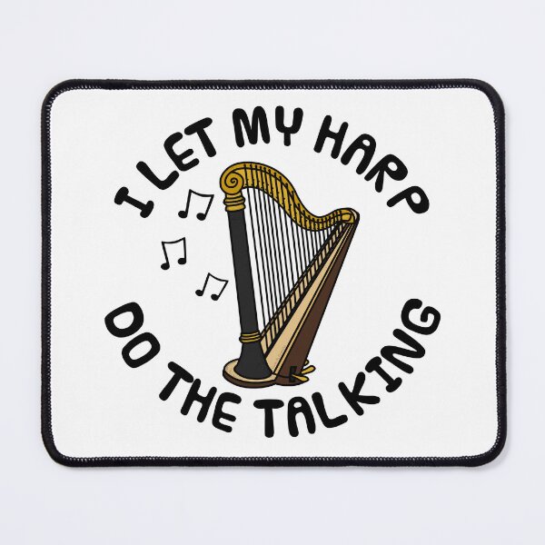 Item preview, I Let My Harp Do The Talking, String Musician Introvert designed and sold by doodlerob.