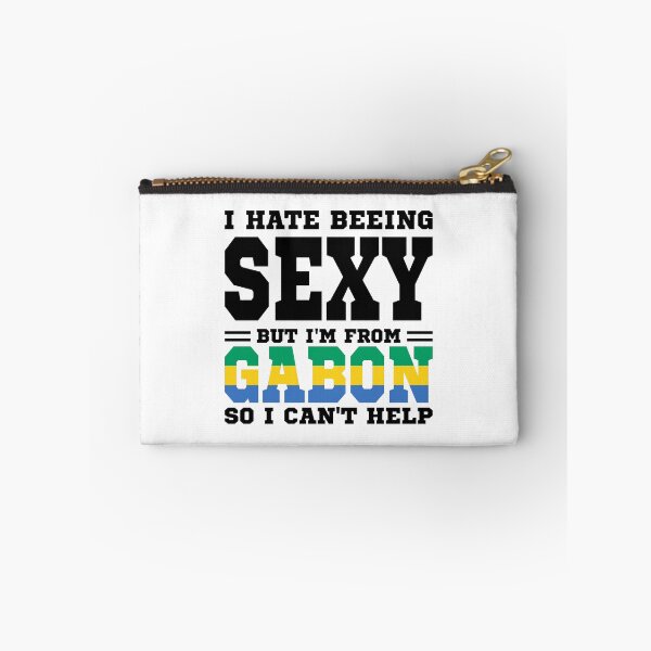 Item preview, I hate beeing Sexy but I'm form Gabon so I can't help designed and sold by BYNDART.