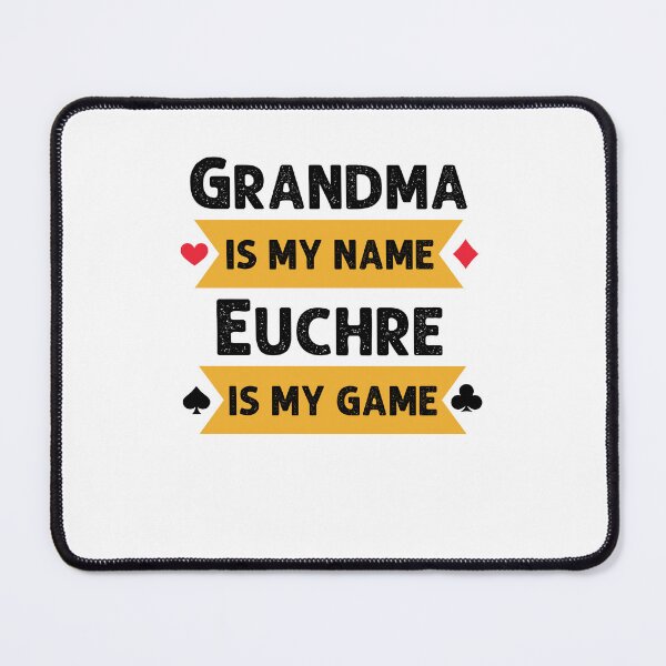 Item preview, Funny Grandma is my name Euchre is my game Euchre player designed and sold by snowry.