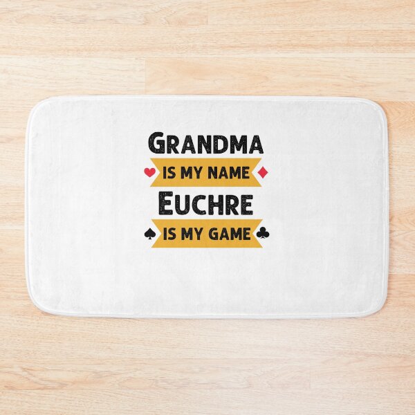 Item preview, Funny Grandma is my name Euchre is my game Euchre player designed and sold by snowry.